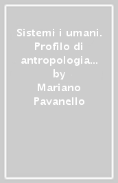 Sistemi i umani. Profilo di antropologia economica e di ecologia culturale