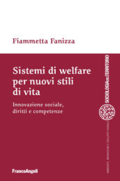 Sistemi di welfare per nuovi stili di vita. Innovazione sociale, diritti e competenze