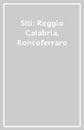 Siti: Reggio Calabria, Roncoferraro