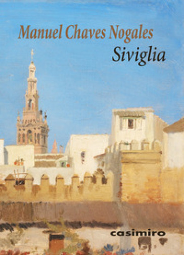 Siviglia - Manuel Chaves Nogales