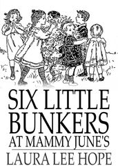 Six Little Bunkers at Mammy June s