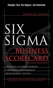 Six Sigma Business Scorecard, Chapter 2 - Six Sigma--An Overview