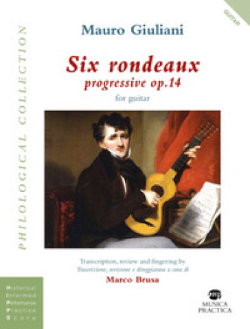 Six rondeaux progressives, op.14. Trascrizione, revisione e diteggiatura-Transcription, re...
