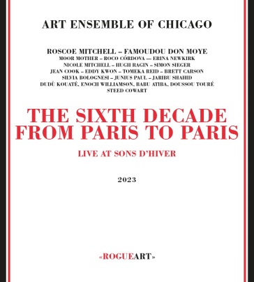 Sixth decade - from paris to paris - Art Ensemble Of Chic