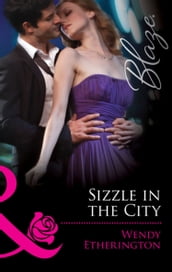 Sizzle in the City (Mills & Boon Blaze) (Flirting With Justice, Book 1)