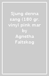 Sjung denna sang (180 gr. vinyl pink mar
