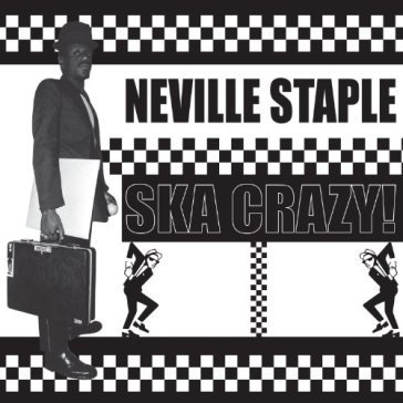 Ska crazy! - Neville Staple