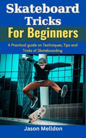 Skateboard Tricks for Beginners