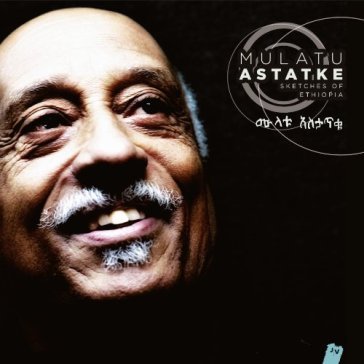 Sketches of ethiopia.. - Mulatu Astatke