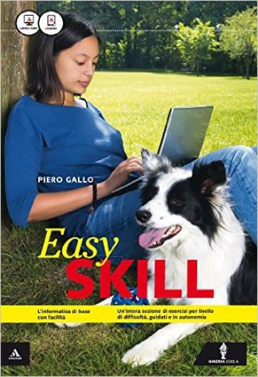 Skill. Easy skill. Per gli Ist. tecnici e professionali. Con e-book. Con espansione online - Piero Gallo