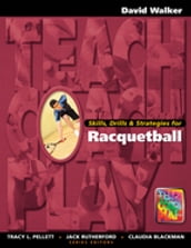 Skills, Drills & Strategies for Racquetball