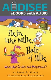 Skin Like Milk, Hair of Silk