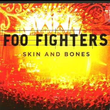 Skin and bones - Foo Fighters