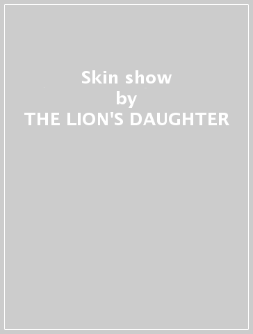 Skin show - THE LION