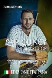 Skip Quincy, Shortstop (Edizione Italiana)