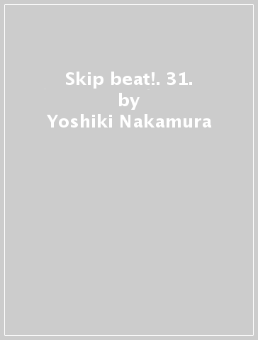 Skip beat!. 31. - Yoshiki Nakamura