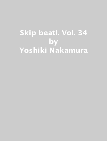 Skip beat!. Vol. 34 - Yoshiki Nakamura