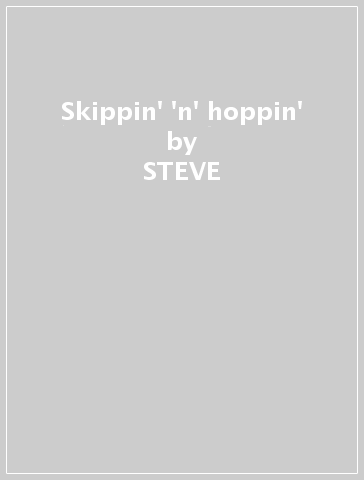 Skippin' 'n' hoppin' - STEVE & THE CLAR KOLBUS