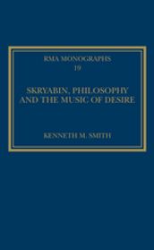 Skryabin, Philosophy and the Music of Desire