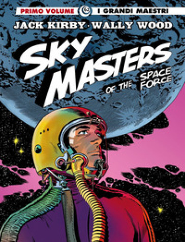 Sky Masters of the Space Force. 1. - Jack Kirby - Wally Wood