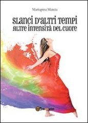 Slanci d altri tempi. Altre intensità del cuore