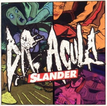 Slander - DR. ACULA