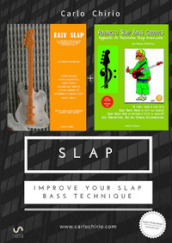 Slap. Improve your slap bass technique: Easy slap. La tecnica dello slap per basso elettri...