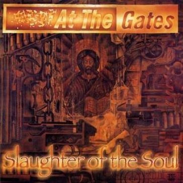 Slaughter of the soul - At the Gates