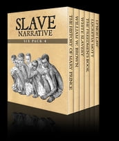 Slave Narrative Six Pack 4
