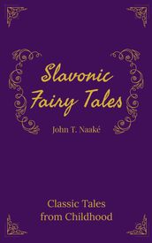 Slavonic Russian Fairy Tales (Skazka)