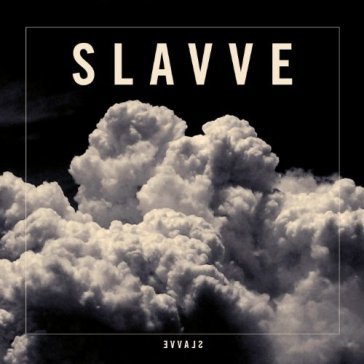 Slavve - SLAVVE
