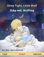 Sleep Tight, Little Wolf Slp wel, Wulfling (English Anglo-Saxon)