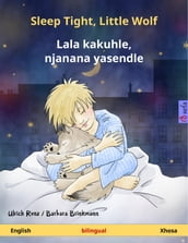 Sleep Tight, Little Wolf Lala kakuhle, njanana yasendle (English Xhosa)