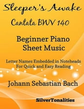 Sleeper s Awake Cantata Bwv 140 Easy Piano Sheet Music