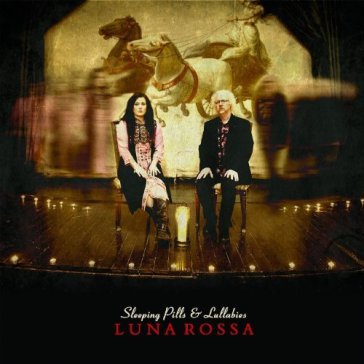 Sleeping pills &.. - LUNA ROSSA