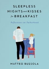 Sleepless Nights and Kisses for Breakfast