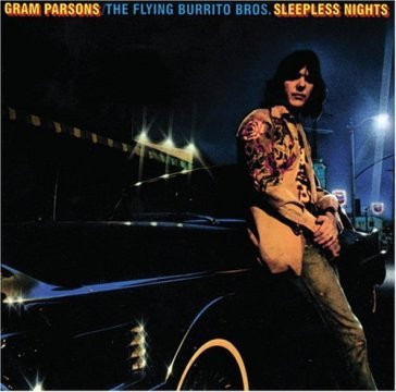Sleepless nights - Gram Parsons