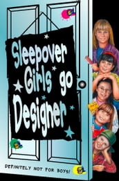 Sleepover Girls Go Designer (The Sleepover Club, Book 16)