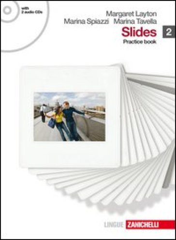 Slides. Student's book-Practice book. Con espansione online. Con 2 CD Audio. Per le Scuole superiori. 2. - Margaret Layton - Marina Spiazzi - Marina Tavella
