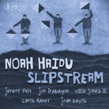 Slipstream - NOAH HAIDU