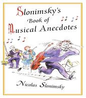 Slonimsky s Book of Musical Anecdotes