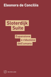 Sloterdijk Suite. Espansione e riduzione dell