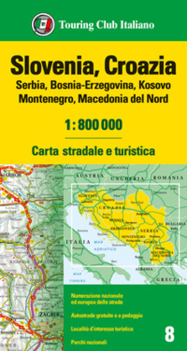 Slovenia, Croazia, Serbia, Bosnia Erzegovina, Montenegro, Macedonia 1:800.000. Carta stradale e turistica