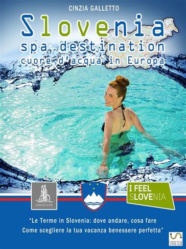 Slovenia Spa Destination - Cinzia Galletto