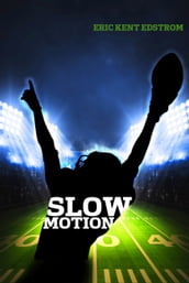 Slow Motion