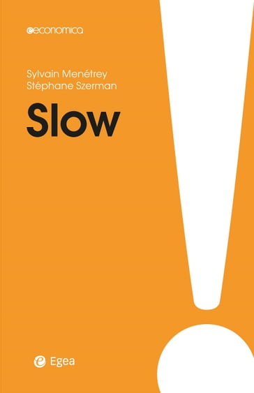 Slow - Stéphane Szerman - Sylvain Menétrey