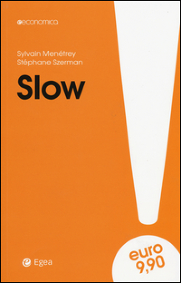 Slow - Sylvain Menétrey - Stéphane Szerman