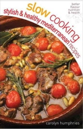 Slow cooking Stylish and Healthy Mediterranean