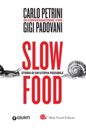 Slow food. Storia di un