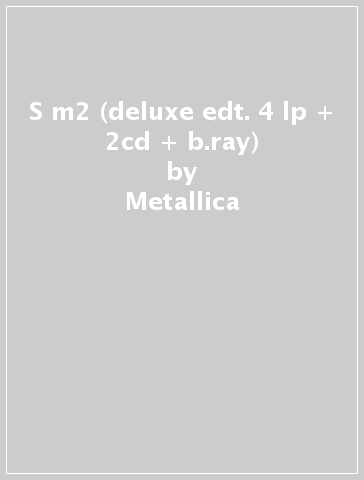 S&m2 (deluxe edt. 4 lp + 2cd + b.ray) - Metallica